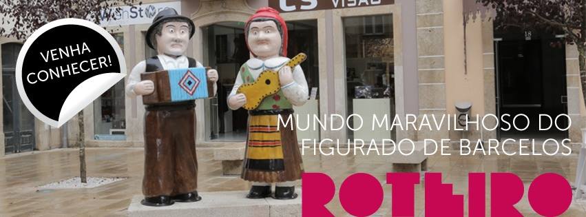 Roteiro do Mundo Maravilhoso do Figurado de Barcelos