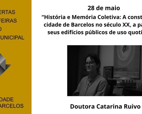 “História e Memória Coletiva: A construção da cidade de Barcelos no século XX, a partir dos seus edifícios públicos de uso quotidiano”